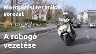 Motorozási technikák 32 rész Robogózzunk [upl. by Rella]