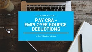 The Easiest way to PAY CRA for Employee Source Deductions  Small Businesses [upl. by Stanley]