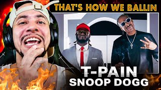 I LOVE THESE GUYS TPain amp Snoop Dogg  Thats How We Ballin REACTION [upl. by Ahsitauq]