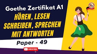 German A1 Goethe Zertifikat Exam  Paper  49  Hören Lesen  Schreiben Sprechen mit Antworten [upl. by Ynnij119]