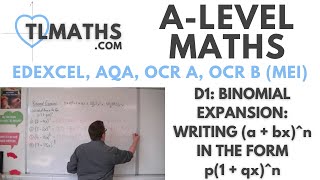 ALevel Maths D120 Binomial Expansion Writing a  bxn in the form p1  qxn [upl. by Henig]