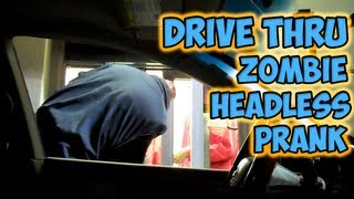 Drive Thru Zombie Headless Prank [upl. by Nevak]