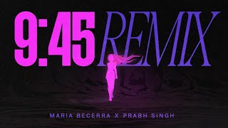 Maria Becerra Prabh Singh  945 REMIX Official Lyric Video [upl. by Calvo447]