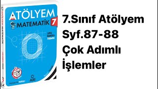 7SINIF ATÖLYEM S8788 ÇOK ADIMLI İŞLEMLER [upl. by Ashraf]