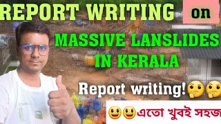 Report Writing on Landslides in Kerala  Wayanad Landslide  Write a Report  Descriptive writing [upl. by Nothgierc]