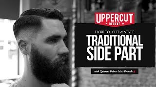 Haircut Tutorial How To Cut and Style a Traditional Side Part  UPPERCUT DELUXE  Matt Pomade [upl. by Atinal550]