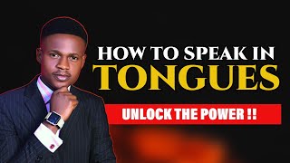 How To Speak In Tongues Part 1  Unlock the Power [upl. by Adnuhsar180]