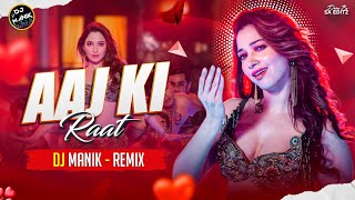 Aaj Ki Raat Remix Dj Manik 2024  Stree 2  Bollywood Hindi Dj Song Remix 2024 [upl. by Enieledam]