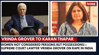 Women Not Considered Persons but Possessions—Supreme Court Lawyer Vrinda Grover on Rape in India [upl. by Allehcram733]