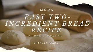 Easy TwoIngredient Bread Recipe Perfect for Beginners [upl. by Aziza347]