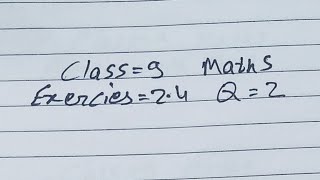 Class 9 Maths Exercise 24 Q2  class 9 maths chapter 2 exercise 24 q2 [upl. by Odilo]