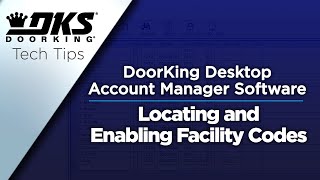 DKS Tech Tips DoorKing 32 Remote Account Manager Software – Locating and Enabling Facility Codes [upl. by Venetia]