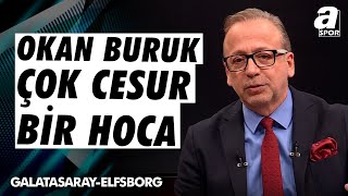 Zeki Uzundurukan quotOkan Buruk Avrupa Maçında 6 Hücumcu İle Sahaya Çıkıyorquot GalatasarayElfsborg [upl. by Nolrev]