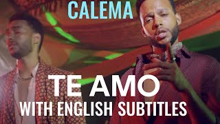 CALEMA  TE AMO ENGLISH LYRICS portuguese TeAmo lyrics [upl. by Enaid]