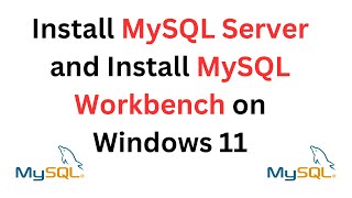 How to Install MySQL Server and MySQL Workbench on Windows 11 [upl. by Nari]