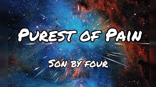 PUREST OF PAIN English Version  BY SON BY FOUR  Lyrics Video  KeiRGee [upl. by Swehttam]