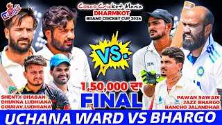 FinalUchana WardDhunna Ludh amp Shenty Dhaban amp Gourav Vs BhargoRancho amp Jazz amp Pawan Sawadi [upl. by Aratak]