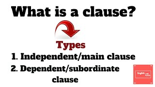 A clause What is a clause in English grammar Types Independent clause dependent clause [upl. by Aivax975]