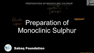 Preparation of Monoclinic Sulphur Chemistry Lecture  Sabaqpk [upl. by Asenab193]