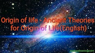 Origin of life  Ancient Theories for Origin of LifeEnglish [upl. by Aroc448]