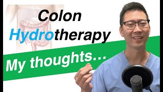 Colon hydrotherapy  Dr Chungs thoughts [upl. by Bone535]