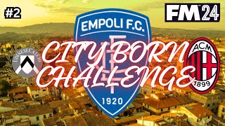 CITY BORN CHALLENGE EMPOLI  Part 2  Football Manager 2024  SERIE A time [upl. by Kissel38]