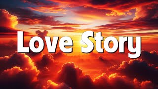 Love Story  Taylor Swift Lyrics [upl. by Adile]