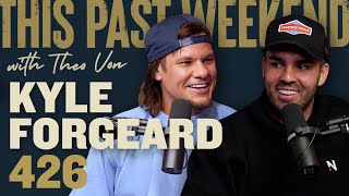 Kyle Forgeard  This Past Weekend w Theo Von 426 [upl. by Ydnil]