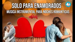 MELODIAS PARA DOS  CANCIONES PARA ENAMORADOS  MELODIAS QUE ENAMORAN [upl. by Amzu]