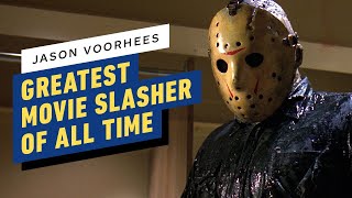 Jason Voorhees The Greatest Movie Slasher of All Time [upl. by Bena]