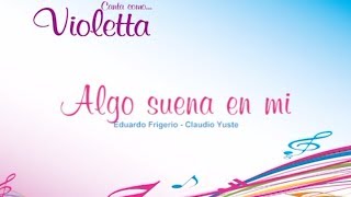 Violetta Algo Suena en Mi en Karaoke  TKM [upl. by Luaped624]