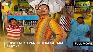 Popatlal ko Pandit ji Ka Sahara  FULL MOVIE 1  Taarak Mehta Ka Ooltah Chashmah Ep 1404 to1406 [upl. by Atneciv]