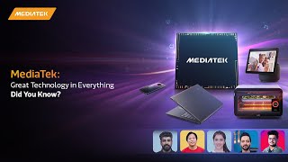 MediaTek Great Technology in Everything  Did You Know [upl. by Leasia597]