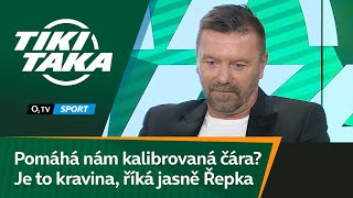 TIKITAKA Pomáhá nám kalibrovaná čára Je to kravina říká jasně Řepka [upl. by Redvers623]