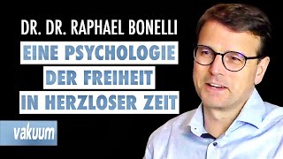 Raphael Bonelli Eine Psychologie der Freiheit  Interview über quotDie Weisheit des Herzensquot  VAKUUM [upl. by Chandal725]