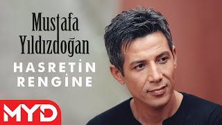 Mustafa Yıldızdoğan  Hasretin Rengine [upl. by Haslam]