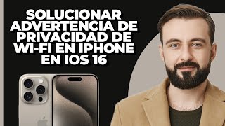 Cómo solucionar la advertencia de privacidad del WiFi en iPhone iOS 16  Problema de advertencia [upl. by Edouard61]