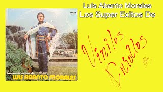 Luis Abanto Morales  Los Super Exitos De Luis Abanto Morales LP Full Álbum Vinilo 19 FHD [upl. by Burkley431]