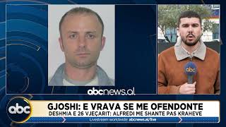 Gjoshi E vrava se me ofendonte Deshmia e 26vjecarit Alfredi me shante pas kraheve [upl. by Rachael]