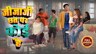 Jija Ji Chhat Par Koi Hai  Episode  22  Full Episode  जीजाजी छत पर कोई है  New Comedy Show [upl. by Lalise]