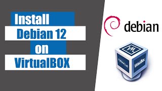 How to install Debian 12 on Virtualbox [upl. by Datnow]