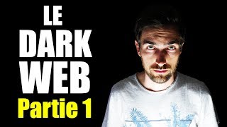 Le Dark Web  Partie 1 [upl. by Burney]