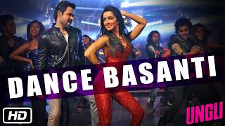 Dance Basanti Official Song Ungli Emraan Hashmi Shraddha Kapoor [upl. by Laenahtan586]