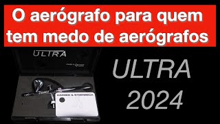 Ultra 2024 o aerógrafo para quem tem medo de aerógrafos [upl. by Lin]