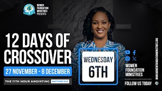 12 Days of Crossover Day 10  quotThe 11th Hour Anointing Matthew 206quot  Apostle Mignonne Kabera [upl. by Eahsan765]