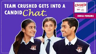 Team Crushed Gets Into A Candid Chat  India Forums [upl. by Kresic]