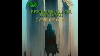 Wesley Fox  Remorse Is For The Dead Lamb Of God Cover [upl. by Eenimod785]