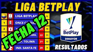 TABLA DE POSICIONES LIGA BETPLAY 2024 FECHA 12  RESULTADOS DE LA LIGA COLOMBIANA [upl. by Llerrod]