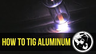 How to TIG Weld Aluminum part 1 [upl. by Janik]