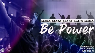 SEXTA BE POWER  2911  20H [upl. by Ahsilram]